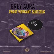 GREY AURA Zwart vierkant Slotstuk DIGIPAK , PRE-ORDER [CD]